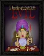 Unforeseen Evil
