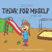 Think for Myself at the Park: Holistic Thinking Kids