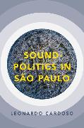 Sound-Politics in São Paulo