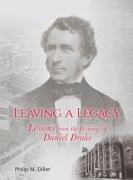Leaving a Legacy - Lessons from the Writings of Daniel Drake