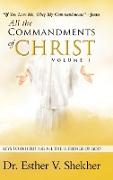 All the Commandments of Christ Volume I