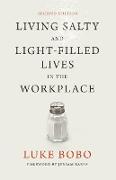 Living Salty and Light-Filled Lives in the Workplace, Second Edition