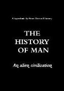 The History of Man - An Alien Civilization