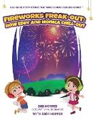 Fireworks Freak-Out: : How Eddy and Monica Chill-Out