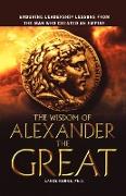 The Wisdom of Alexander the Great