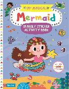 My Magical Mermaid Sparkly Sticker Activity Book