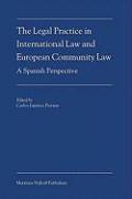 The Legal Practice in International Law and European Community Law