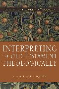 Interpreting the Old Testament Theologically