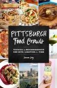 Pittsburgh Food Crawls: Touring the Neighborhoods One Bite and Libation at a Time