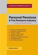 A Straightforward Guide To Personal Pensions And The Pensions Industry