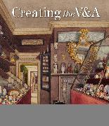 Creating the V&A