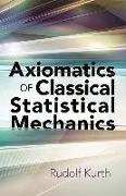 Axiomatics of Classical Statistical Mechanics