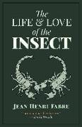 The Life and Love of the Insect