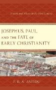 Josephus, Paul, and the Fate of Early Christianity