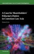 A Case for Shareholders' Fiduciary Duties in Common Law Asia