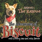 The Adventures of Biscuit: Episode 1: The Rescue