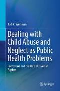 Dealing with Child Abuse and Neglect as Public Health Problems