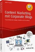 Content Marketing mit Corporate Blogs - inkl. Arbeitshilfen online