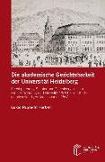 Die akademische Gerichtsbarkeit der Universität Heidelberg