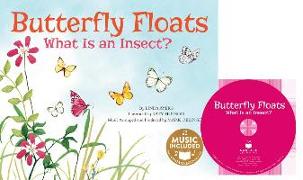 Butterfly Floats: What Is an Insect? [With CD (Audio)]