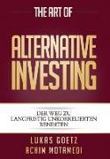 The Art of Alternative Investing