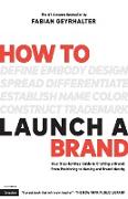 How to Launch a Brand (2nd Edition)