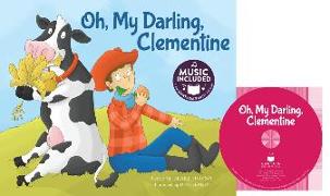 Oh, My Darling, Clementine [With CD (Audio)]