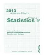 ACRL 2013 Academic Library Trends and Statistics