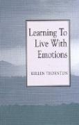 Learning to Live with Emotions