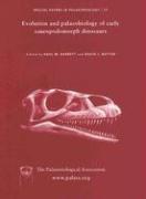 Special Papers in Palaeontology, Evolution and Palaeobiology of Early Sauropodomorph Dinosaurs