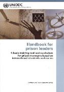 Handbook for Prison Leaders: A Basic Training Tool and Curriculum for Prison Managers Based on International Standards