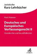 Deutsches und Europäisches Verfassungsrecht II
