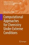 Computational Approaches for Chemistry Under Extreme Conditions