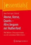 Atome, Kerne, Quarks – Alles begann mit Rutherford