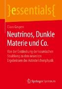 Neutrinos, Dunkle Materie und Co