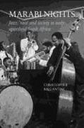 Marabi Nights: Jazz, 'race' and Society in Early Apartheid South Africa (Second Edition)