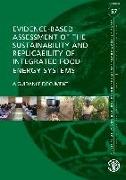 Evidence-Based Assessment of the Sustainability and Replicability of Integrated Food-Energy Systems - A Guide Document: Environment and Natural Resour