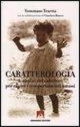 Caratterologia. L'analisi del carattere per capire i comportamenti umani