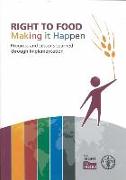 Right to Food: Making It Happen: Progress and Lessons Learned Through Implementation [With DVD]