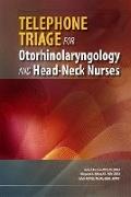 Telephone Triage for Otorhinolaryngology and Head-Neck Nurses