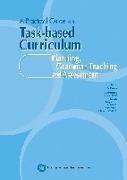A Practical Guide to a Task-Based Curriculum: Planning, Grammar Teaching and Assessment