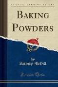 Baking Powders (Classic Reprint)