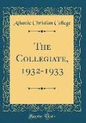The Collegiate, 1932-1933 (Classic Reprint)