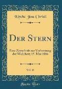 Der Stern, Vol. 18: Eine Zeitschrift Zur Verbreitung Der Wahrheit, 15. Mai 1886 (Classic Reprint)