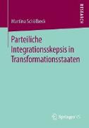 Parteiliche Integrationsskepsis in Transformationsstaaten