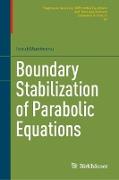 Boundary Stabilization of Parabolic Equations