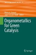 Organometallics for Green Catalysis