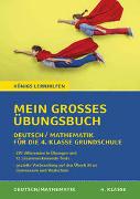 Königs Lernhilfen: Mein großes Übungsbuch Deutsch & Mathematik für die 4. Klasse