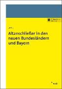 Altanschließer in den neuen Bundesländern und Bayern