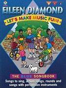 Let's Make Music Fun! the Blue Songbook